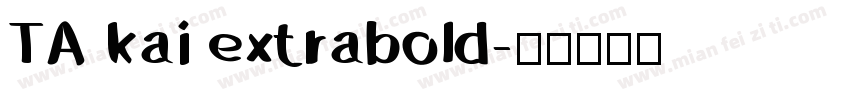 TA kai extrabold字体转换